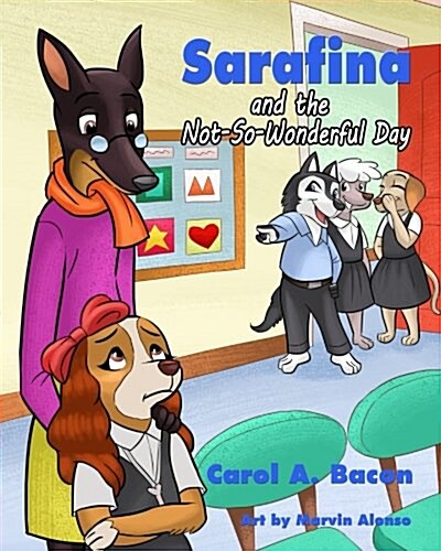 Sarafina and the Not-So-Wonderful Day (Paperback)