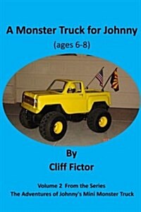 A Monster Truck for Johnny (Ages 6-8) (Paperback)