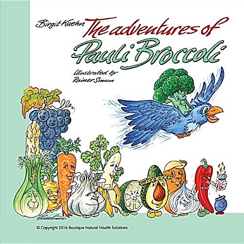 The Adventures of Pauli Broccoli (Paperback)
