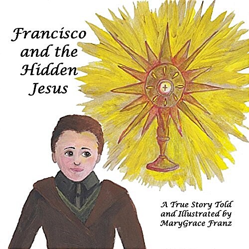 Francisco and the Hidden Jesus: A True Story (Paperback)