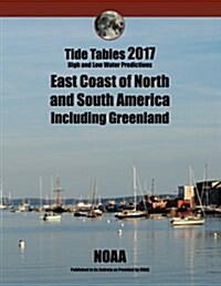 Tide Tables 2017: East Coast of North and South America Including Greenland (Paperback)