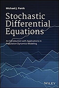 Stochastic Differential Equations: An Introduction with Applications in Population Dynamics Modeling (Hardcover)