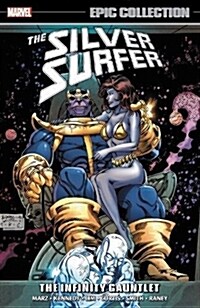 Silver Surfer Epic Collection: The Infinity Gauntlet (Paperback)