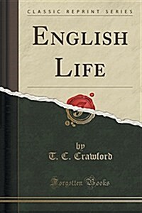 English Life (Classic Reprint) (Paperback)