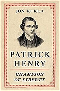 Patrick Henry: Champion of Liberty (Hardcover)