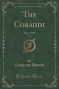 The Coraddi, Vol. 34: May, 1930 (Classic Reprint) (Paperback)