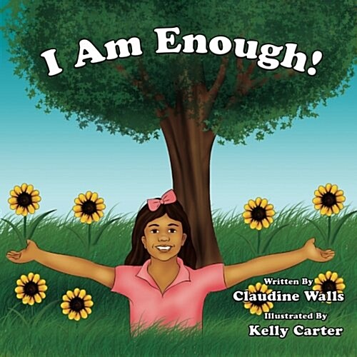 I Am Enough !: Thank You for Purchasing This Book to Help Bring Awareness to Bullying and Self - Acceptance. Empowering Each Other, K (Paperback)