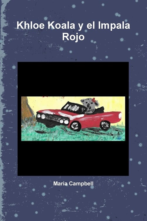 Khloe Koala y El Impala Rojo (Paperback)