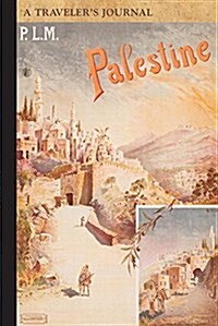 Palestine: A Travelers Journal (Paperback)