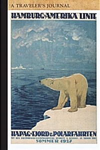 Hapag Fjord Und Polarfahrten: A Travelers Journal (Paperback)