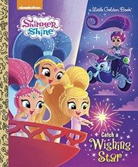 Catch a Wishing Star (Shimmer and Shine) (Hardcover)