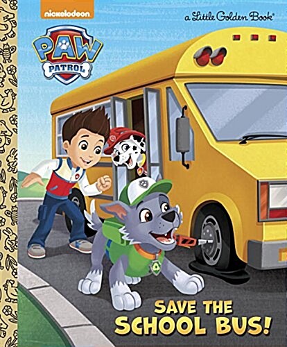 Save the School Bus! (Paw Patrol) (Hardcover)