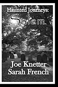 Haunted Journeys: Salem (Paperback)