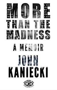 More Than the Madness: A Memoir (Paperback)