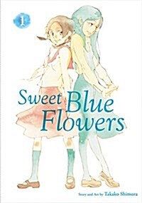 Sweet Blue Flowers, Vol. 1 (Paperback)
