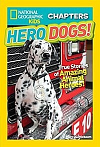 Hero Dogs!: True Stories of Amazing Animal Heroes! (Paperback)