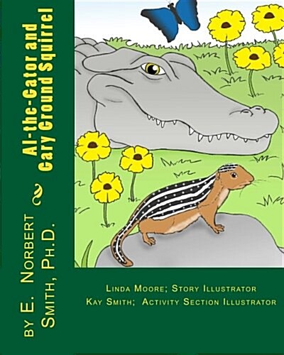 Al-The-Gator and Gary Ground Squirrel (Paperback)