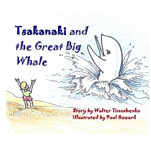 Tsakanaki and the Great Big Whale (Paperback)