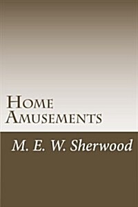 Home Amusements (Paperback)