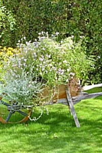 Repurposed Wheelbarrow Turned Into a Garden Planter: Blank 150 Page Lined Journal for Your Thoughts, Ideas, and Inspiration (Paperback)