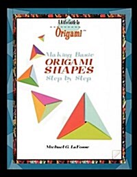 Making Origami Shapes Step by Step (Paperback)