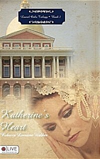 Katherines Heart: Laurel Oaks Trilogy, Book No. 2 (Hardcover)