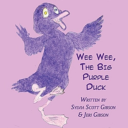 Wee Wee, the Big Purple Duck (Paperback)