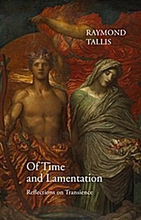 Of Time and Lamentation : Reflections on Transience (Hardcover)