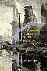 An Economic History of Europe Since 1700 (Hardcover)