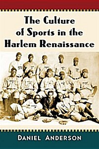 The Culture of Sports in the Harlem Renaissance (Paperback)