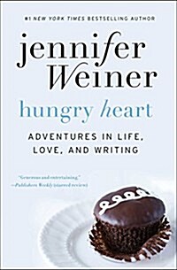 Hungry Heart: Adventures in Life, Love, and Writing (Paperback)