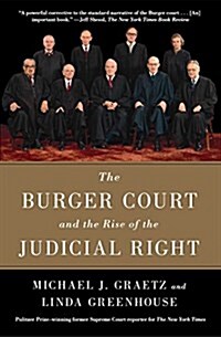 The Burger Court and the Rise of the Judicial Right (Paperback)