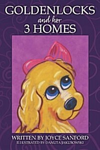 Goldenlocks and Her 3 Homes (Paperback)