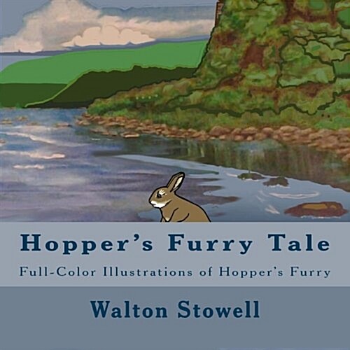 Hoppers Furry Tale: Full-Color Illustrations of Hoppers Furry (Paperback)