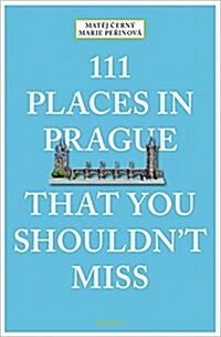 111 Places in Prague That You Shouldnt Miss (Paperback)