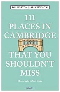 111 Places in Cambridge That You Shouldnt Miss (Paperback)