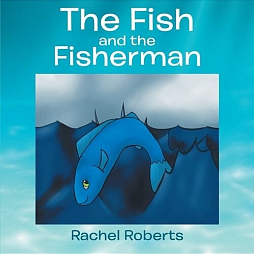 The Fish and the Fisherman (Paperback)