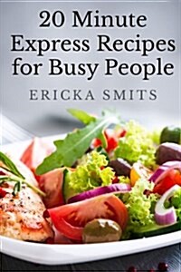 20 Minute Express Recipes for Busy People (Paperback)