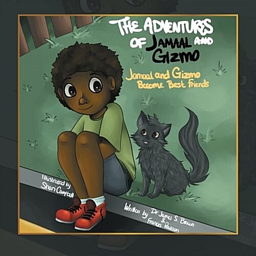 The Adventures of Jamaal and Gizmo: Jamaal and Gizmo Become Best Friends (Paperback)