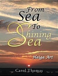 From Sea to Shining Sea: Haiga Art (Paperback)