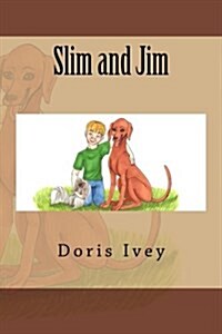 Slim and Jim (Paperback)