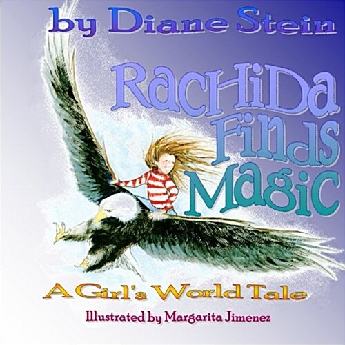 Rachida Finds Magic: A Girls World Tale (Paperback)