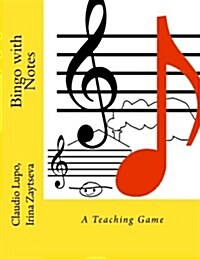 Bingo with Notes: A Teaching Game (Paperback)