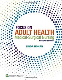 Focus on Adult Health: Medical-Surgical Nursing (Hardcover, 2)