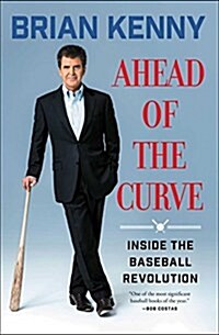 Ahead of the Curve: Inside the Baseball Revolution (Paperback)