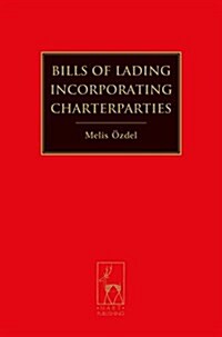 Bills of Lading Incorporating Charterparties (Paperback)