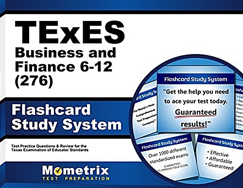 TExES Business and Finance 6-12 (276) Flashcard Study System: TExES Test Practice Questions & Review for the Texas Examinations of Educator Standards (Other)