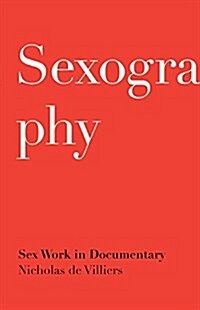 Sexography: Sex Work in Documentary (Paperback)