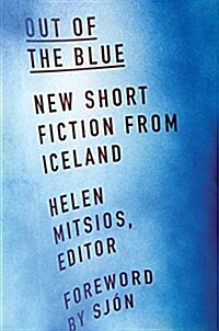 Out of the Blue: New Short Fiction from Iceland (Hardcover)