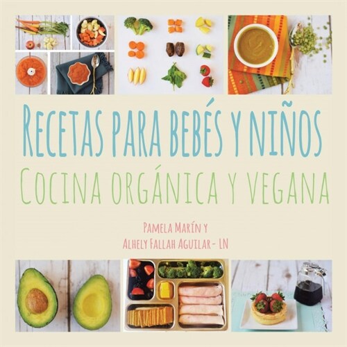 Recetas para Beb? y Ni?s: Cocina Org?ica y Vegana (Paperback)